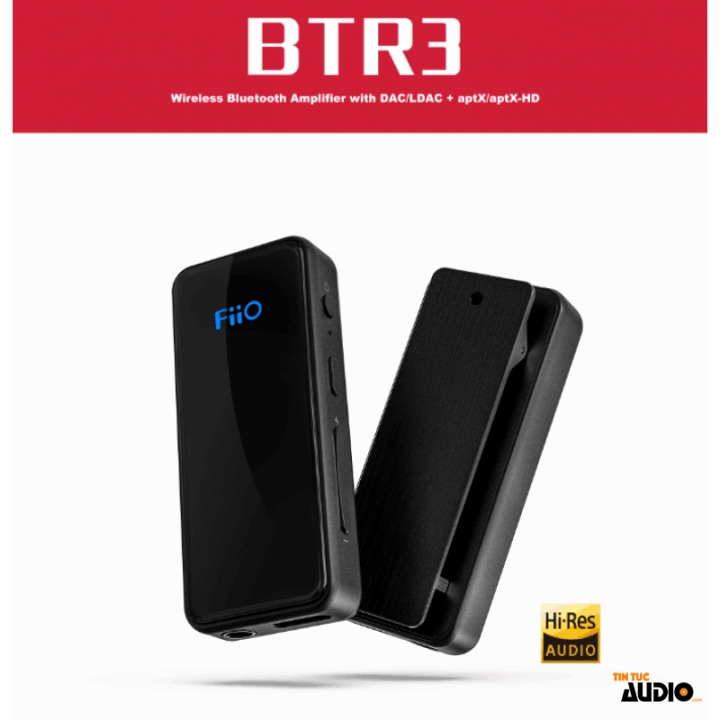 Fiio BTR3 – DAC Bluetooth hỗ trợ tất cả Codec hiện có