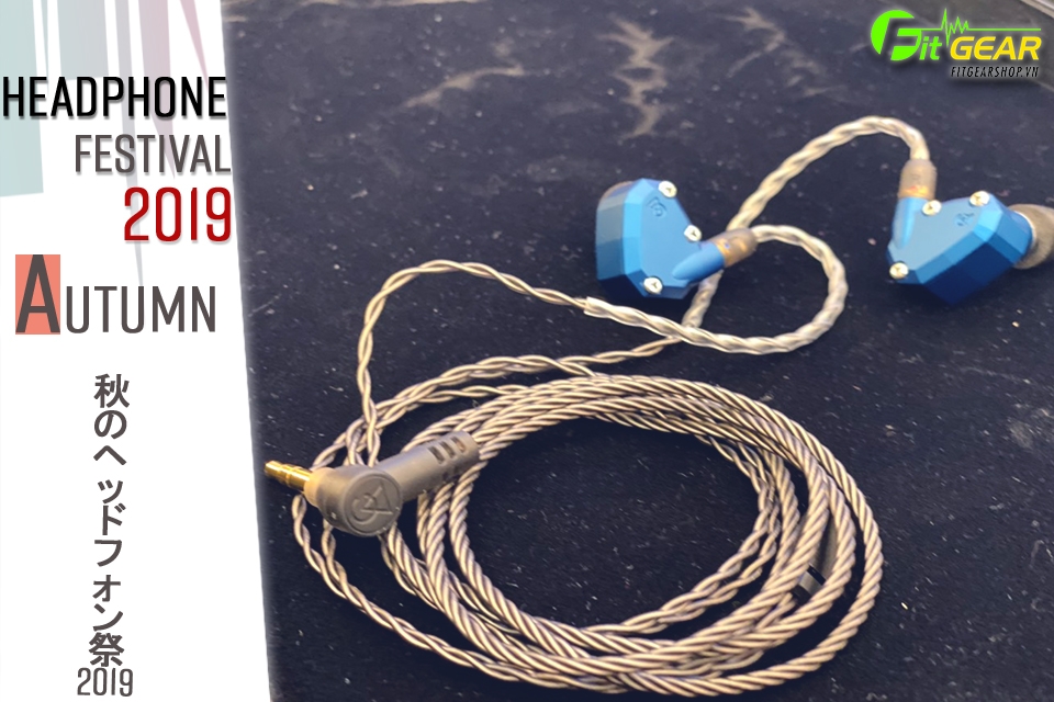 Tokyo Headphone Festival 2019 - Trải nghiệm Campfire Andromeda - MW10 và C/2019 Q4  phiên bản giới hạn .