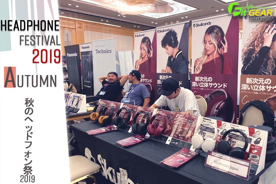 Tokyo Headphone Festival 2019 - Trải nghiệm Skullcandy Crusher ANC 