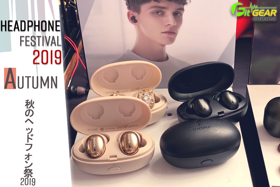 Tokyo Headphone Festival 2019 - Trên tay 1more Stylish True Wireless 