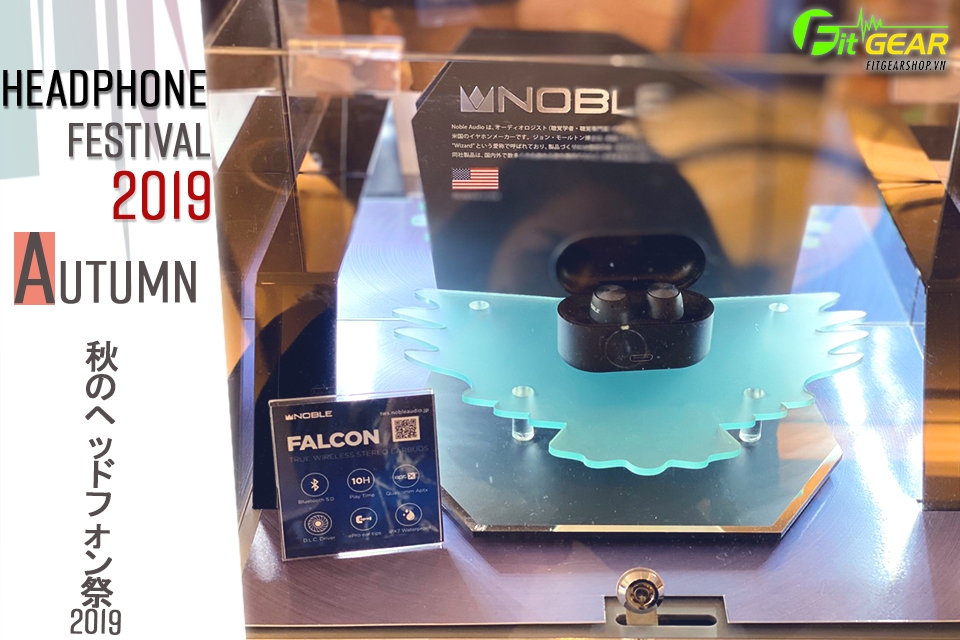 Tokyo Headphone Festival 2019 - Trên tay Noble Falcon true Wireless Stereo Earbuds