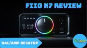 DAC/AMP desktop FiiO K7 có thật sự đáng tiền so với mức giá gần 6 triệu ?