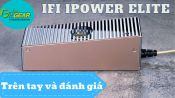 Trên tay và đánh giá cục lọc điện iFi iPower Elite có chống ồn chủ động